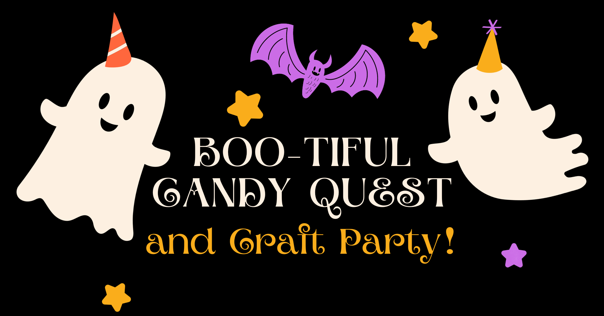 Against a plain black backdrop are cartoon bats, and ghosts with party hats. There are also yellow and purple stars scattered throughout the image, and text that says: 'Boo-tiful Candy Quest and Craft Party!'